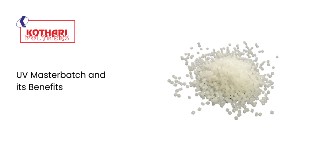 UV Masterbatch and its Benefits